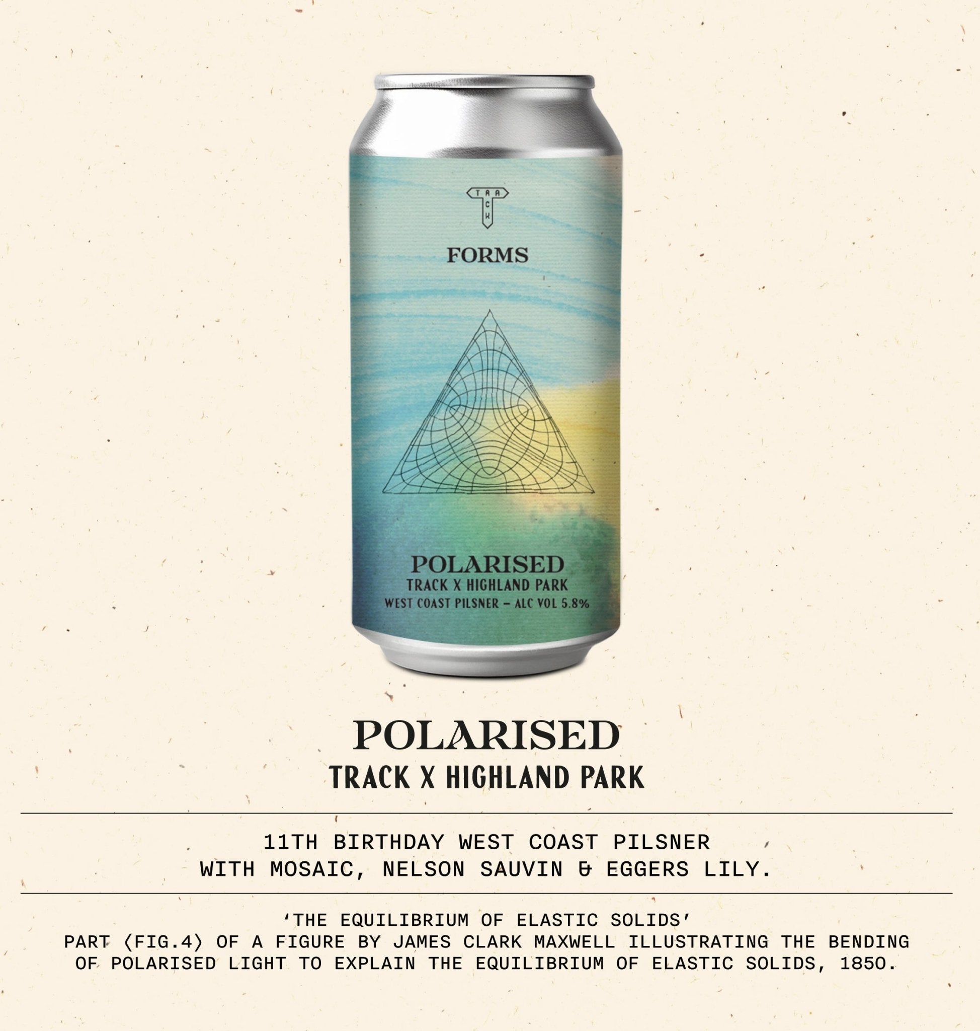 Polarised w/ Highland Park | 11th Birthday West Coast Pils w/ Mosaic, Nelson Sauvin & Eggers Lily | 5.8% - Track Brewing Company Limited